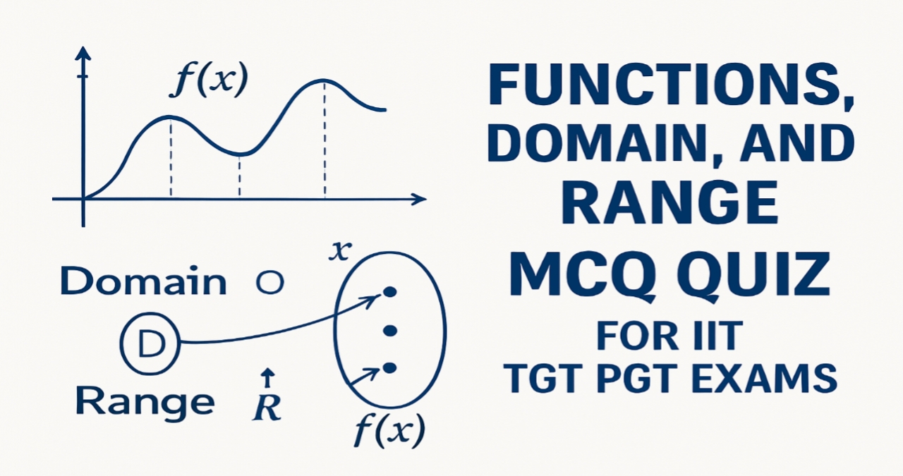 Functions, Domain, and Range MCQ Quiz for IIT TGT PGT Exams ﻿
