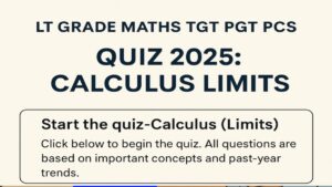 LT Grade Maths TGT PGT PCS Quiz 2025: Calculus Limits