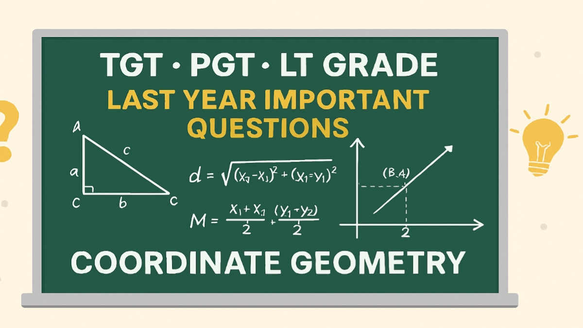 TGT,PGT , LT GRADE LAST YEAR IMPORTANT QUESTION QUIZ Coordinate Geometry