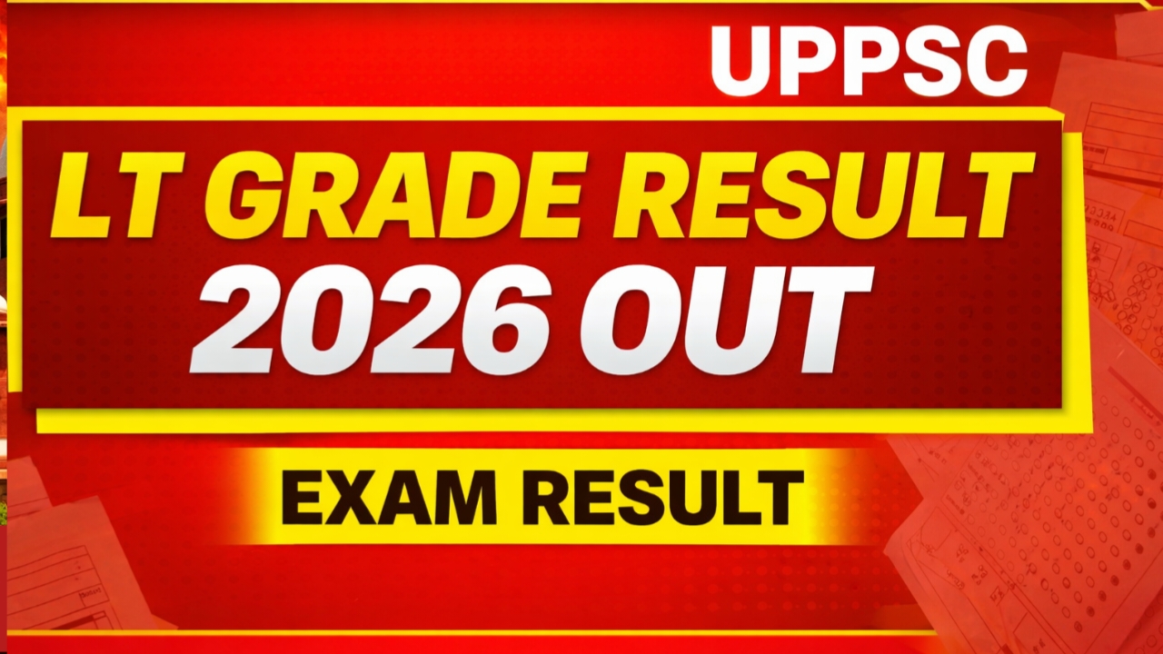 LT GRADE RESULT 2026 released by UPPSC. Check UP LT Grade Teacher Result, subject wise qualified list, expected cut off, and complete details for Mains examination.